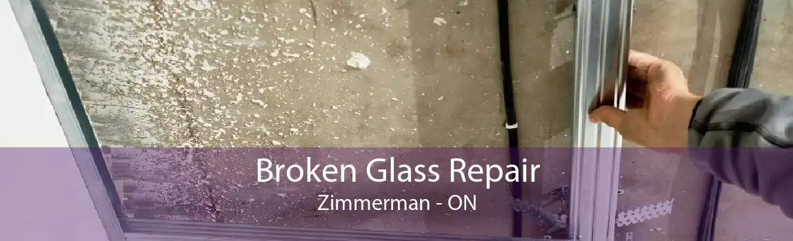 Broken Glass Repair Zimmerman - ON