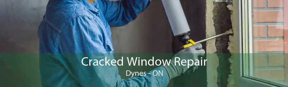 Cracked Window Repair Dynes - ON
