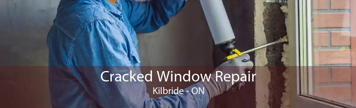 Cracked Window Repair Kilbride - ON