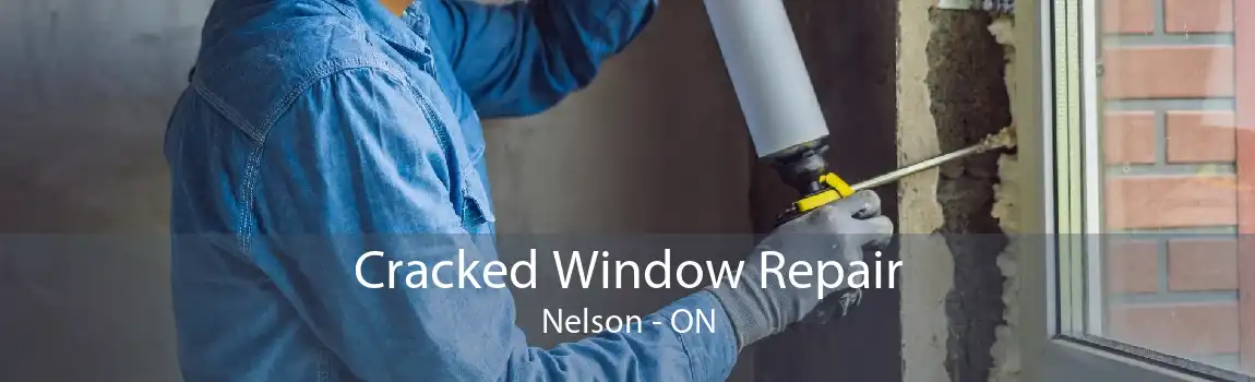 Cracked Window Repair Nelson - ON