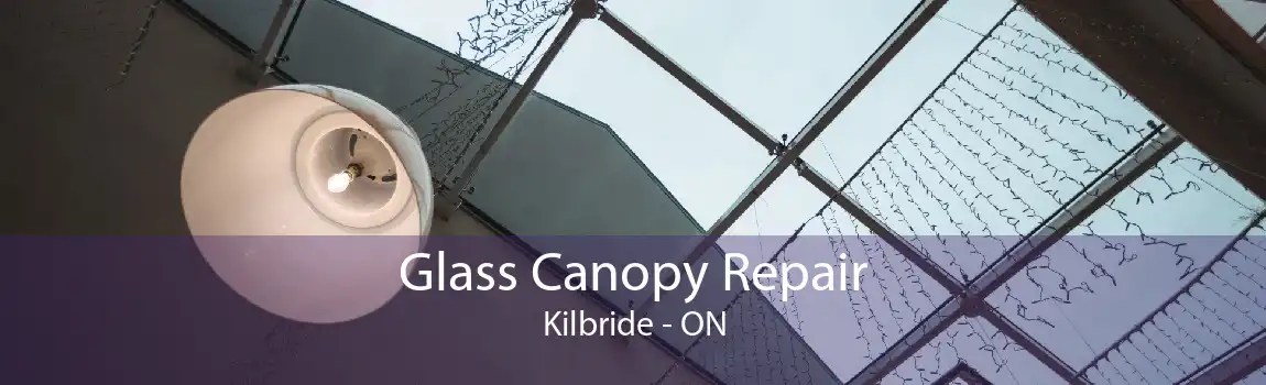 Glass Canopy Repair Kilbride - ON