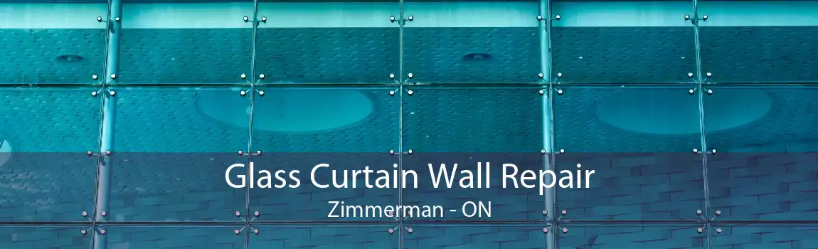 Glass Curtain Wall Repair Zimmerman - ON