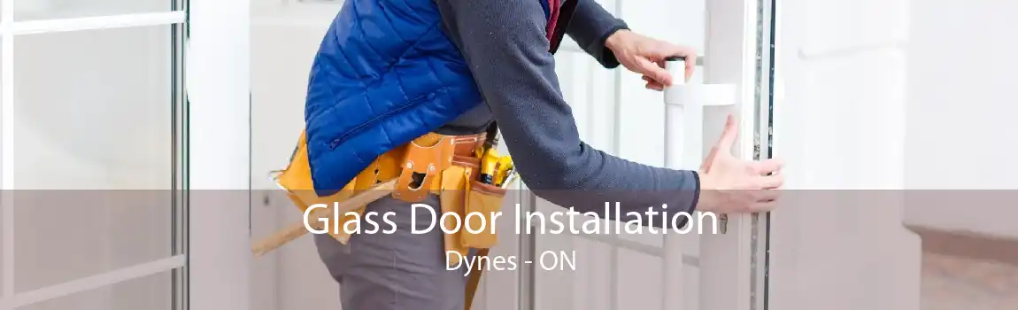 Glass Door Installation Dynes - ON