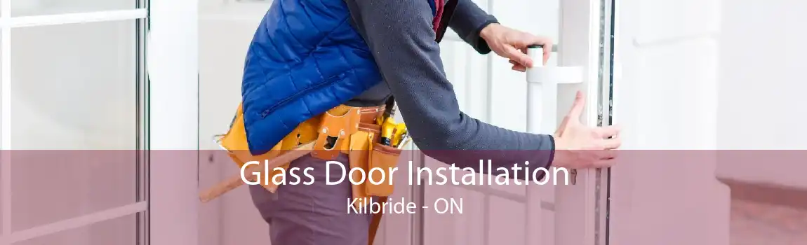 Glass Door Installation Kilbride - ON