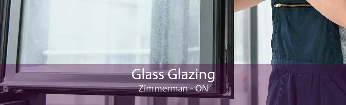 Glass Glazing Zimmerman - ON