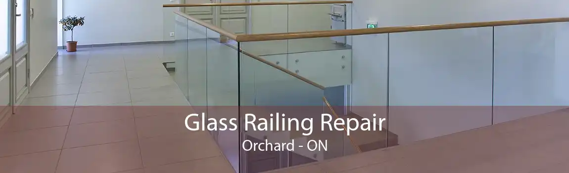 Glass Railing Repair Orchard - ON