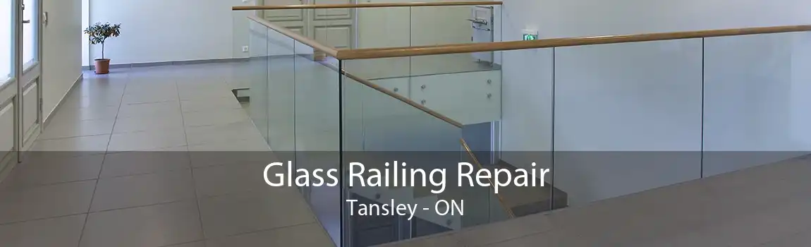 Glass Railing Repair Tansley - ON