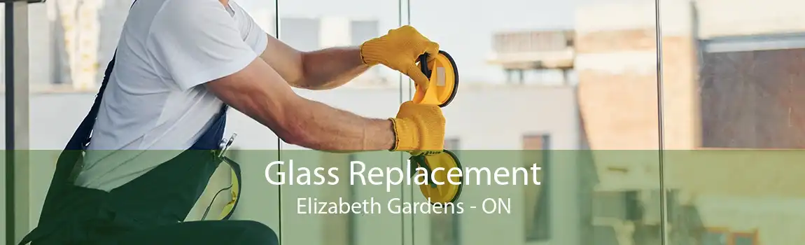 Glass Replacement Elizabeth Gardens - ON