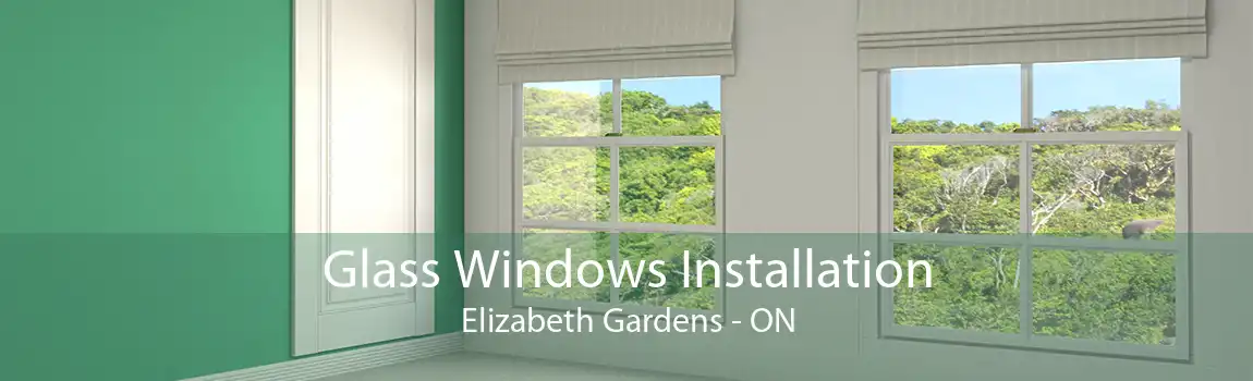 Glass Windows Installation Elizabeth Gardens - ON