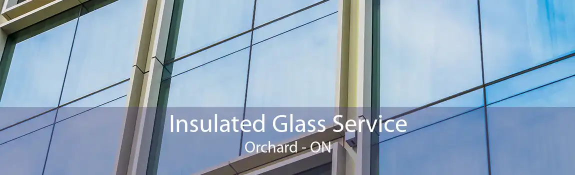 Insulated Glass Service Orchard - ON