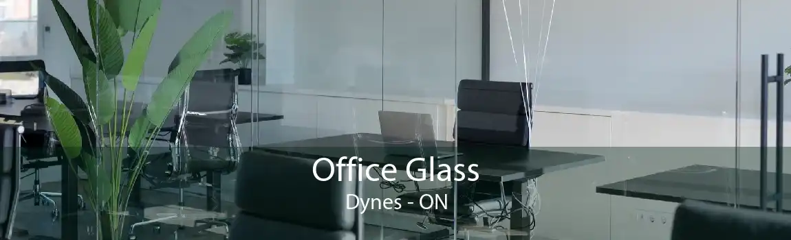 Office Glass Dynes - ON