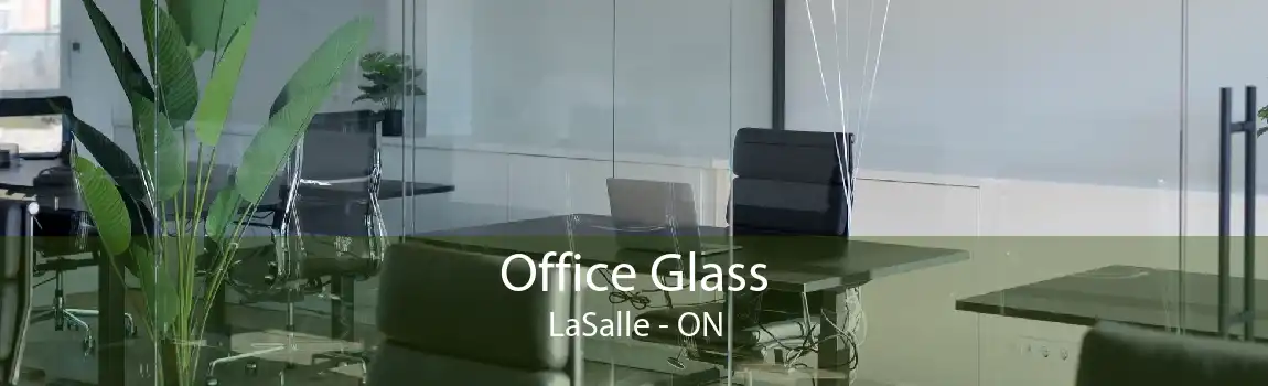 Office Glass LaSalle - ON
