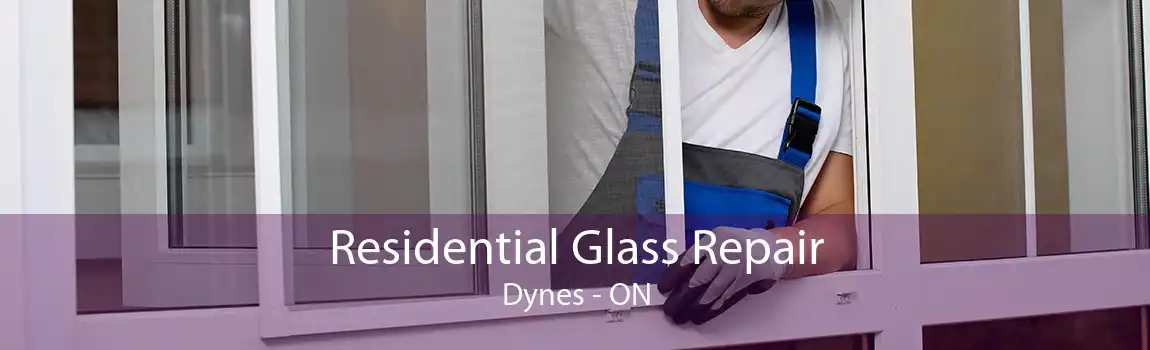 Residential Glass Repair Dynes - ON