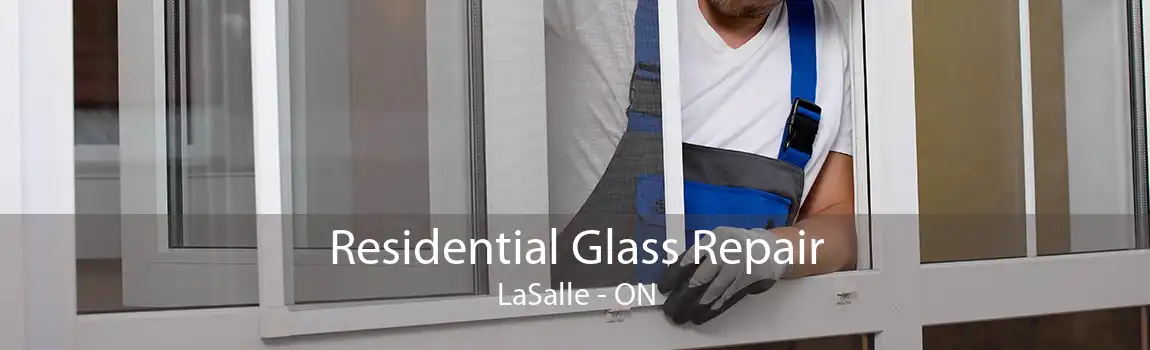 Residential Glass Repair LaSalle - ON
