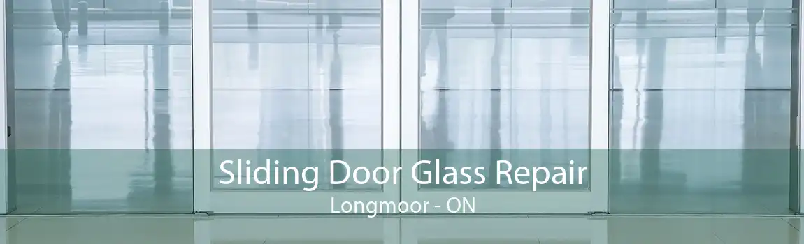 Sliding Door Glass Repair Longmoor - ON