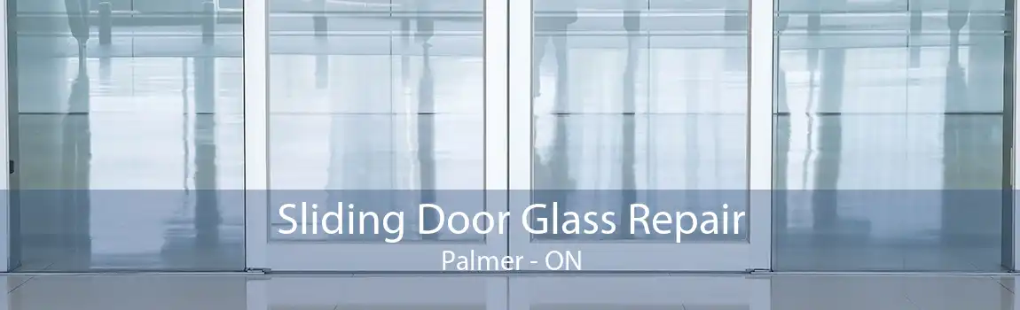 Sliding Door Glass Repair Palmer - ON