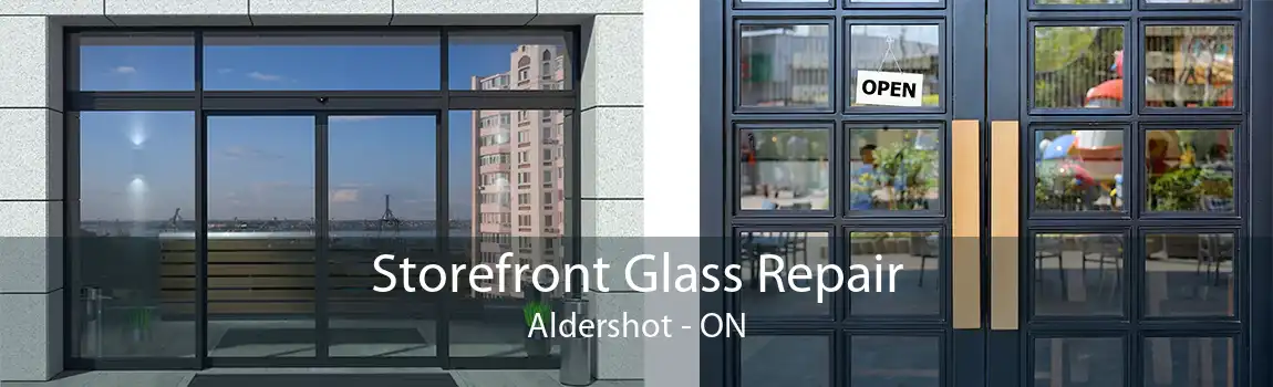 Storefront Glass Repair Aldershot - ON