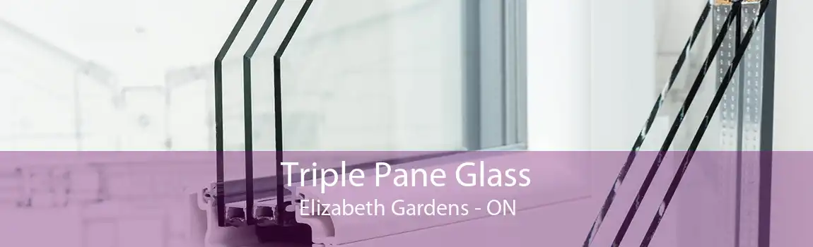 Triple Pane Glass Elizabeth Gardens - ON