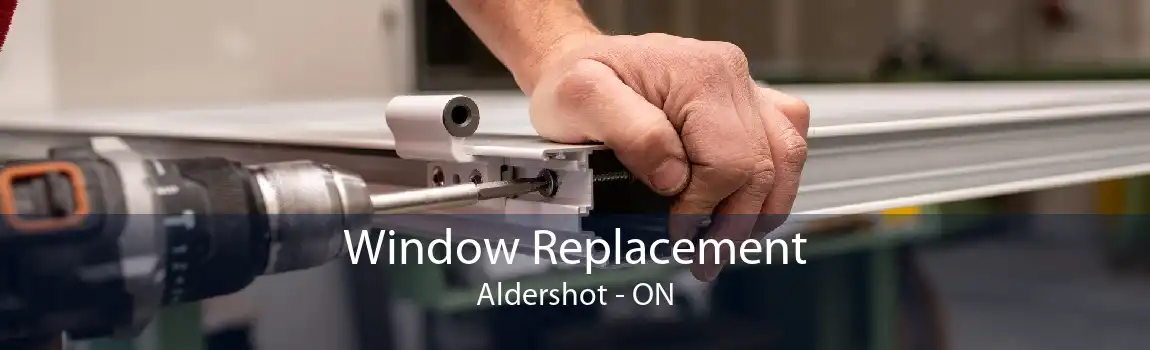 Window Replacement Aldershot - ON